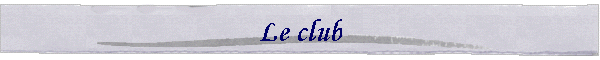 Le club